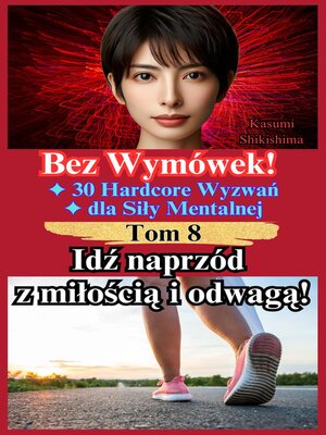 cover image of Idź naprzód z miłością i odwagą!